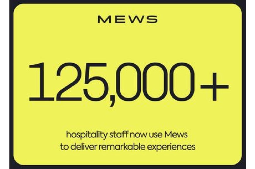 125,000+ hospitality staff now use Mews to deliver remarkable experiences