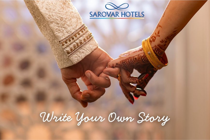 Sarovar Hotels Launches ‘Write Your Own Story’ Campaign